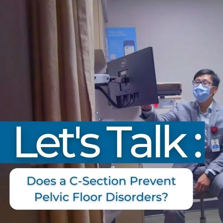 Let’s Talk: Does a C-Section Prevent Pelvic Floor Disorders?