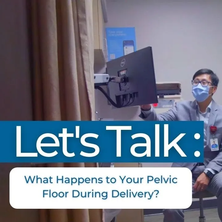 Let's Talk: What Happens to Your Pelvic Floor During Delivery?